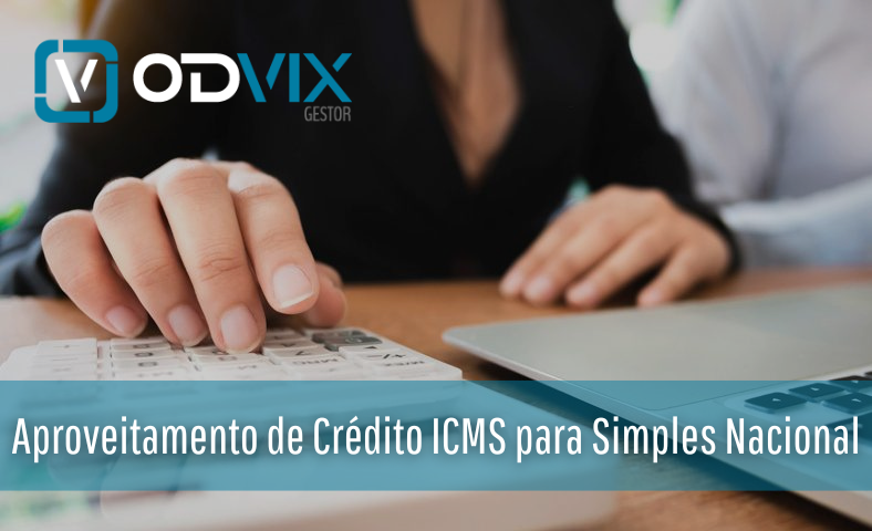 Aproveitamento de Crédito ICMS para Simples Nacional